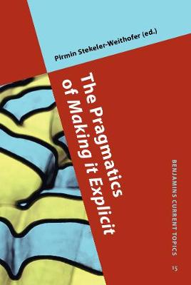 The Pragmatics of <i>Making it Explicit</i> - Benjamins Current Topics 15 (Hardback)