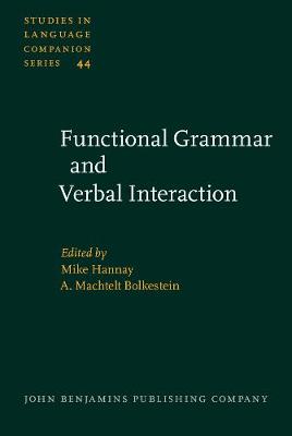 Functional Grammar and Verbal Interaction - Studies in Language Companion Series 44 (Hardback)