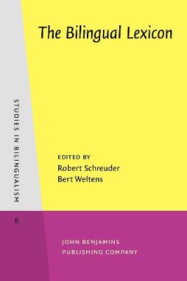 The Bilingual Lexicon - Studies in Bilingualism 6 (Paperback)