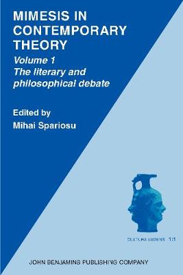 Mimesis in Contemporary Theory: Literary and Philosophical Debate v. 1: An Interdisciplinary Approach... - Cultura Ludens 1:1 (Paperback)