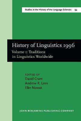 History of Linguistics 1996: Traditions in Linguistics Worldwide Volume 1 - Studies in the History of the Language Sciences 94 (Hardback)