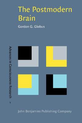The Postmodern Brain - Advances in Consciousness Research 1 (Paperback)