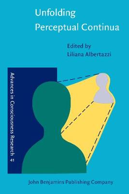 Unfolding Perceptual Continua - Advances in Consciousness Research 41 (Paperback)
