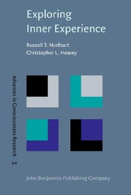 Exploring Inner Experience: The descriptive experience sampling method - Advances in Consciousness Research 64 (Hardback)