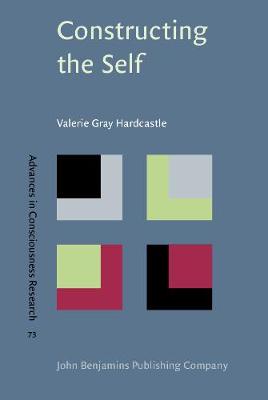 Constructing the Self - Advances in Consciousness Research 73 (Hardback)
