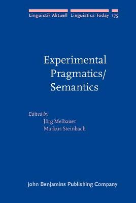 Experimental Pragmatics/Semantics - Linguistik Aktuell/Linguistics Today 175 (Hardback)