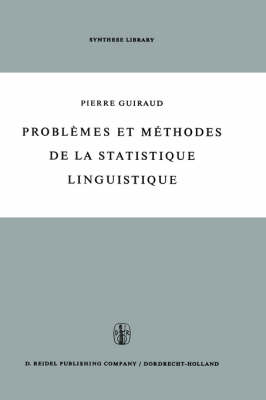 Problemes Et Methodes De La Statistique Linguistique - Synthese Library 2 (Hardback)