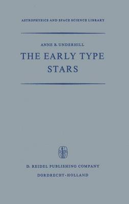 The Early Type Stars - Astrophysics and Space Science Library 6 (Hardback)
