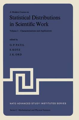 A A Modern Course on Statistical Distributions in Scientific Work: A Modern Course on Statistical Distributions in Scientific Work Models and Structures v. 1 - NATO Science Series C 17 (Hardback)