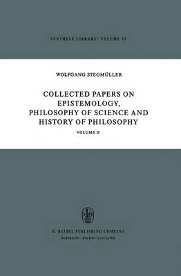 Collected Papers on Epistemology, Philosophy of Science and History of Philosophy: Volume II - Synthese Library 91 (Hardback)