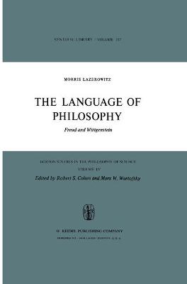The Language of Philosophy: Freud and Wittgenstein - Boston Studies in the Philosophy and History of Science 55 (Hardback)