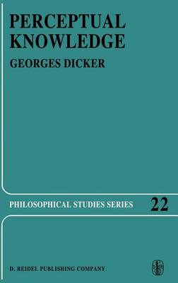 Perceptual Knowledge: An Analytical and Historical Study - Philosophical Studies Series 22 (Hardback)