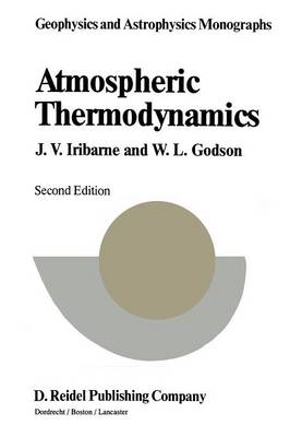 Atmospheric Thermodynamics - Geophysics and Astrophysics Monographs 6 (Paperback)