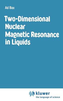 Two-Dimensional Nuclear Magnetic Resonance in Liquids (Hardback)