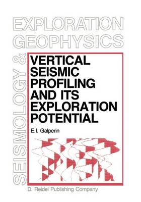 Vertical Seismic Profiling and Its Exploration Potential - Modern Approaches in Geophysics 1 (Hardback)