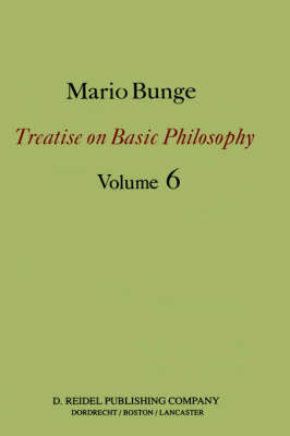 Treatise on Basic Philosophy: Volume 6: Epistemology & Methodology II: Understanding the World - Treatise on Basic Philosophy 6 (Hardback)