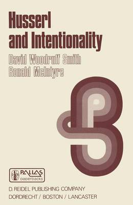 Husserl and Intentionality: A Study of Mind, Meaning and Language - Synthese Library 154 (Paperback)