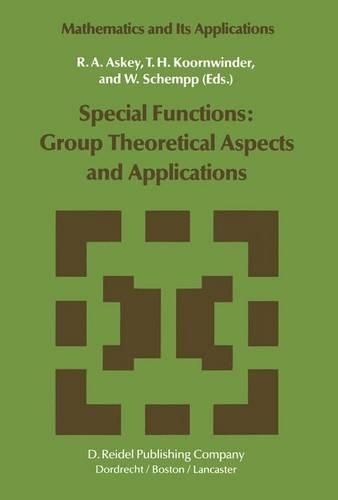 Special Functions: Group Theoretical Aspects and Applications - Mathematics and its Applications v. 18 (Hardback)