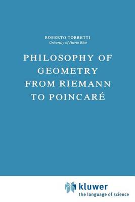 Philosophy of Geometry from Riemann to Poincare - Episteme 7 (Paperback)