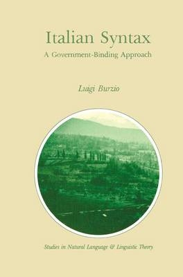 Italian Syntax: A Government-Binding Approach - Studies in Natural Language and Linguistic Theory 1 (Paperback)