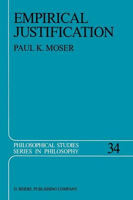 Empirical Justification - Philosophical Studies Series 34 (Paperback)