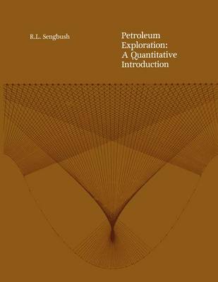 Petroleum Exploration: A Quantitative Introduction (Hardback)