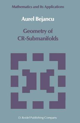 Geometry of CR-Submanifolds - Mathematics and its Applications 23 (Hardback)