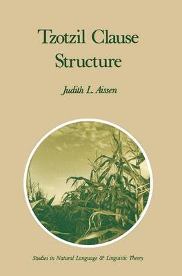 Tzotzil Clause Structure - Studies in Natural Language and Linguistic Theory 7 (Hardback)