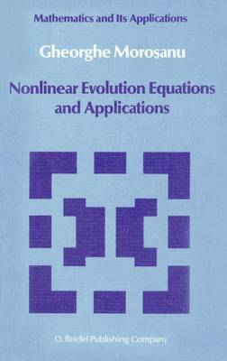 Nonlinear Evolution Equations and Applications - Mathematics and its Applications 26 (Hardback)