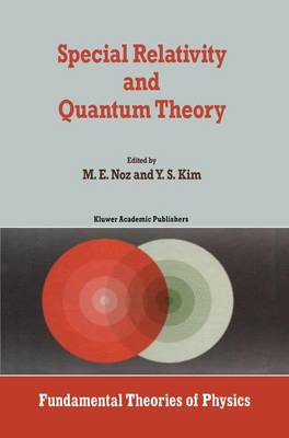 Special Relativity and Quantum Theory: A Collection of Papers on the Poincare Group - Fundamental Theories of Physics 33 (Hardback)