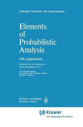 Elements of Probabilistic Analysis with Applications - Mathematics and its Applications 36 (Hardback)