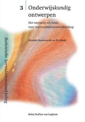 Onderwijskundig Ontwerpen: Het Ontwerp ALS Basis Voor Leermiddelenontwikkeling - Docentenreeks (Paperback)