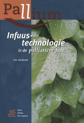 Infuustechnologie In de Palliatieve Fase - Pallium (Paperback)