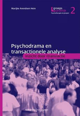 Psychodrama En Transactionele Analyse: Inzicht Door (Trans)Actie - Groepspraktijk (Paperback)