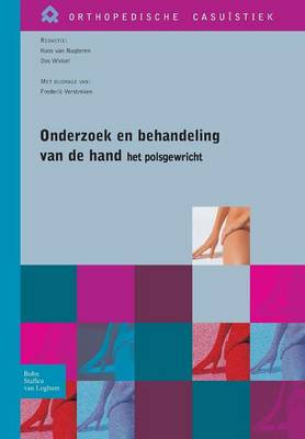 Onderzoek En Behandeling Van de Hand - Het Polsgewricht - Orthopedische Casuistiek (Paperback)