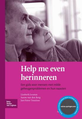 Help Me Even Herinneren: Een Gids Voor Mensen Met Milde Geheugenproblemen En Hun Naasten