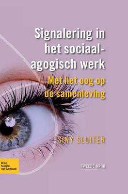 Signalering in Het Maatschappelijk Werk - Sociaal Agogisch Basiswerk (Paperback)
