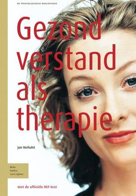 Gezond Verstand ALS Therapie: Ret Rationeel-Emotieve Therapie (Paperback)