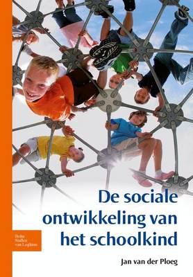 de Sociale Ontwikkeling Van Het Schoolkind (Paperback)