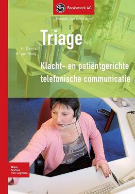 Triage: Klacht- En Pati ntgerichte Telefonische Communicatie - Basiswerk AG 1 (Paperback)