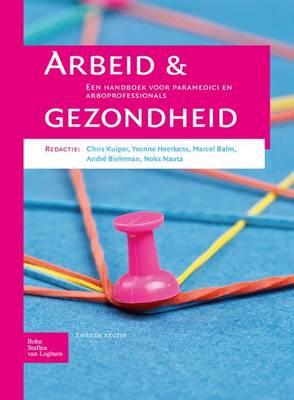 Arbeid En Gezondheid: Een Handboek Voor Paramedici En Arboprofessionals (Paperback)