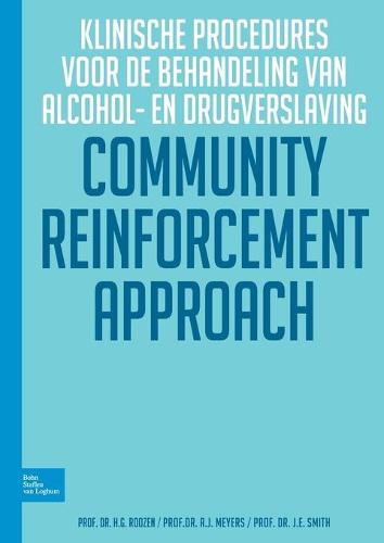 Community Reinforcent Approch: Klinische Procedures Voor de Behandeling Van Alcohol- En Drugverslaving (Paperback)