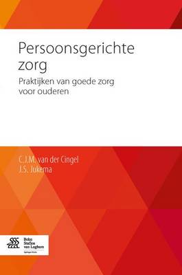 Persoonsgerichte Zorg: Praktijken Van Goede Zorg Voor Ouderen (Paperback)