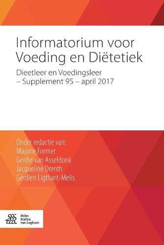Informatorium Voor Voeding En Di tetiek: Dieetleer En Voedingsleer - Supplement 95 - April 2017 (Paperback)