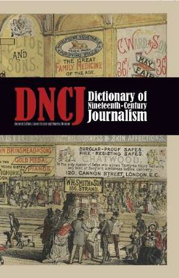 Dictionary of Nineteenth-century Journalism in Great Britain and Ireland (Hardback)