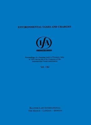 Environmental Taxes and Charges - IFA Congress Seminar S. No. 18D (Paperback)