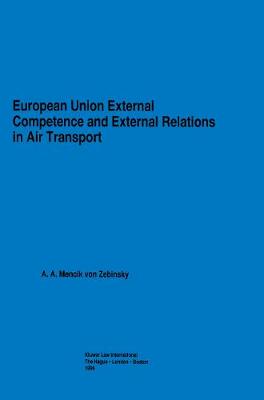 European Union External Competence and External Relations in Air Transport (Hardback)