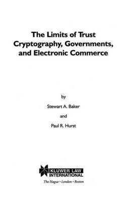 The Limits of Trust: Cryptography, Governments, and Electronic Commerce (Hardback)