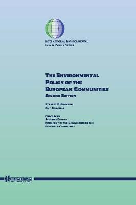 The Environmental Policy of the European Communities - International Environmental Law & Policy S. (Hardback)
