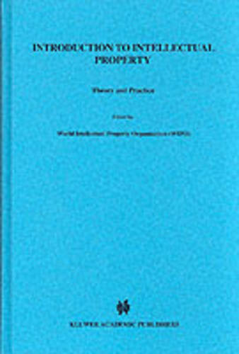 Introduction to Intellectual Property: Theory and Practice - Yearbook of commercial arbitration (Hardback)